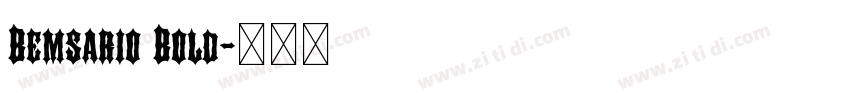 Bemsario Bold字体转换 Bemsario Bold字体转换